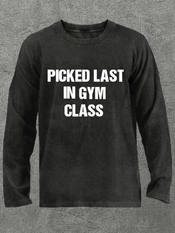 picked last in the gym class Washed Gym Long Sleeve Shirt