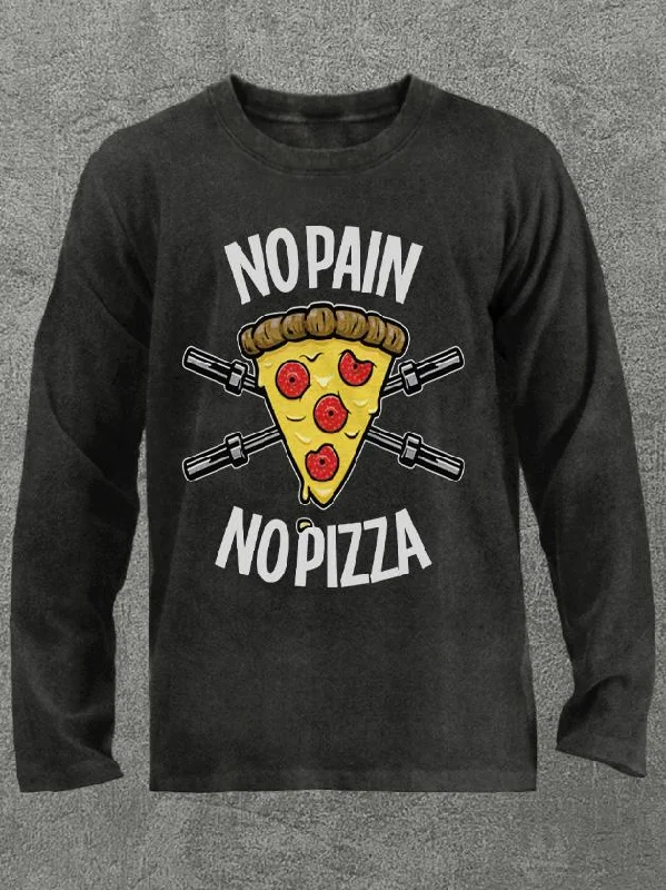 no pain no pizza Washed Gym Long Sleeve Shirt