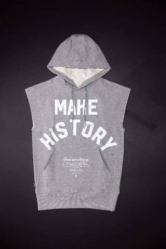 MAKE HISTORY - SLEEVELESS HOODIE - GREY