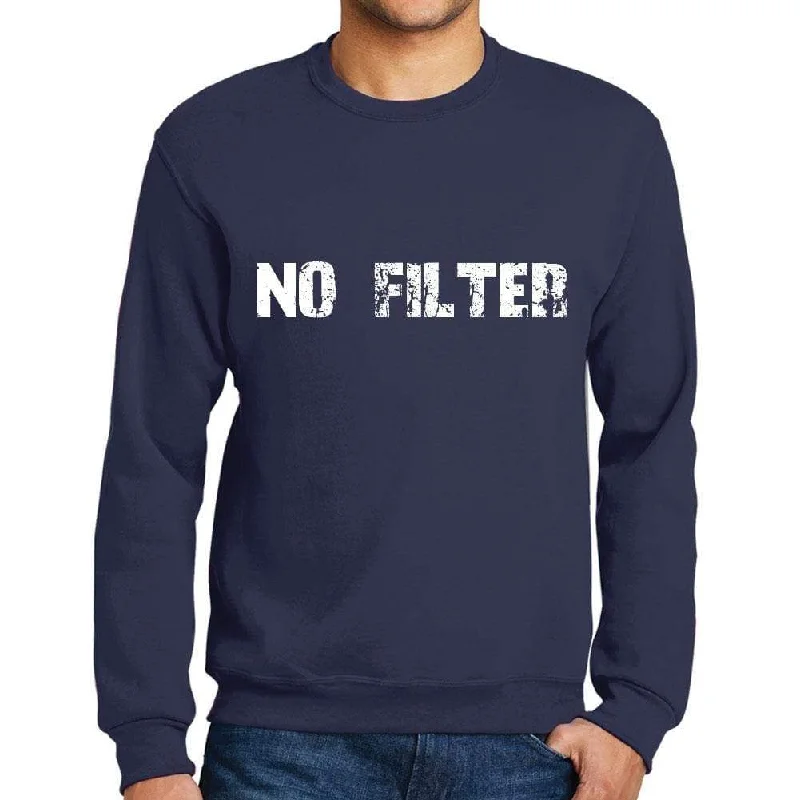 Men's Printed Graphic Sweatshirt Popular Words NO FILTER French Navy