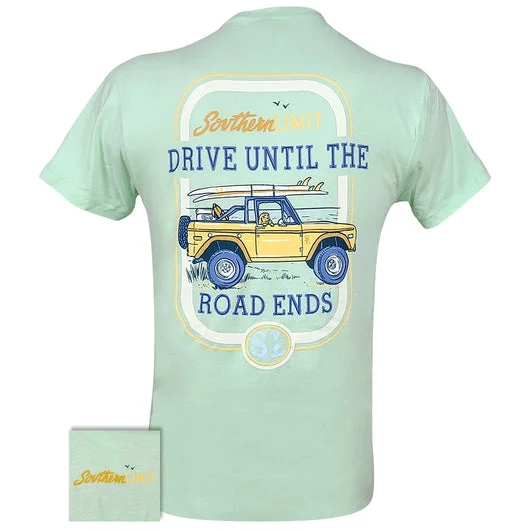 Southern Limits Drive Until Road Ends Unisex T-Shirt